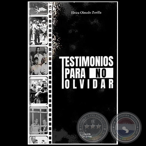  TESTIMONIOS PARA NO OLVIDAR - Autora: ELVIRA OLMEDO ZORRILLA - Año 2023